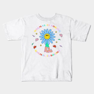 Funny Normal Is Boring Flower Groovy Kids T-Shirt